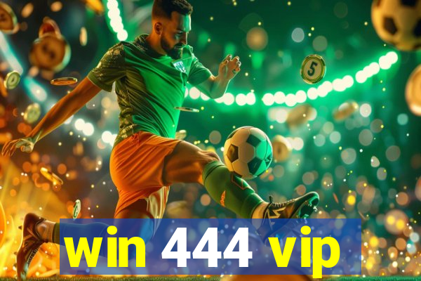 win 444 vip